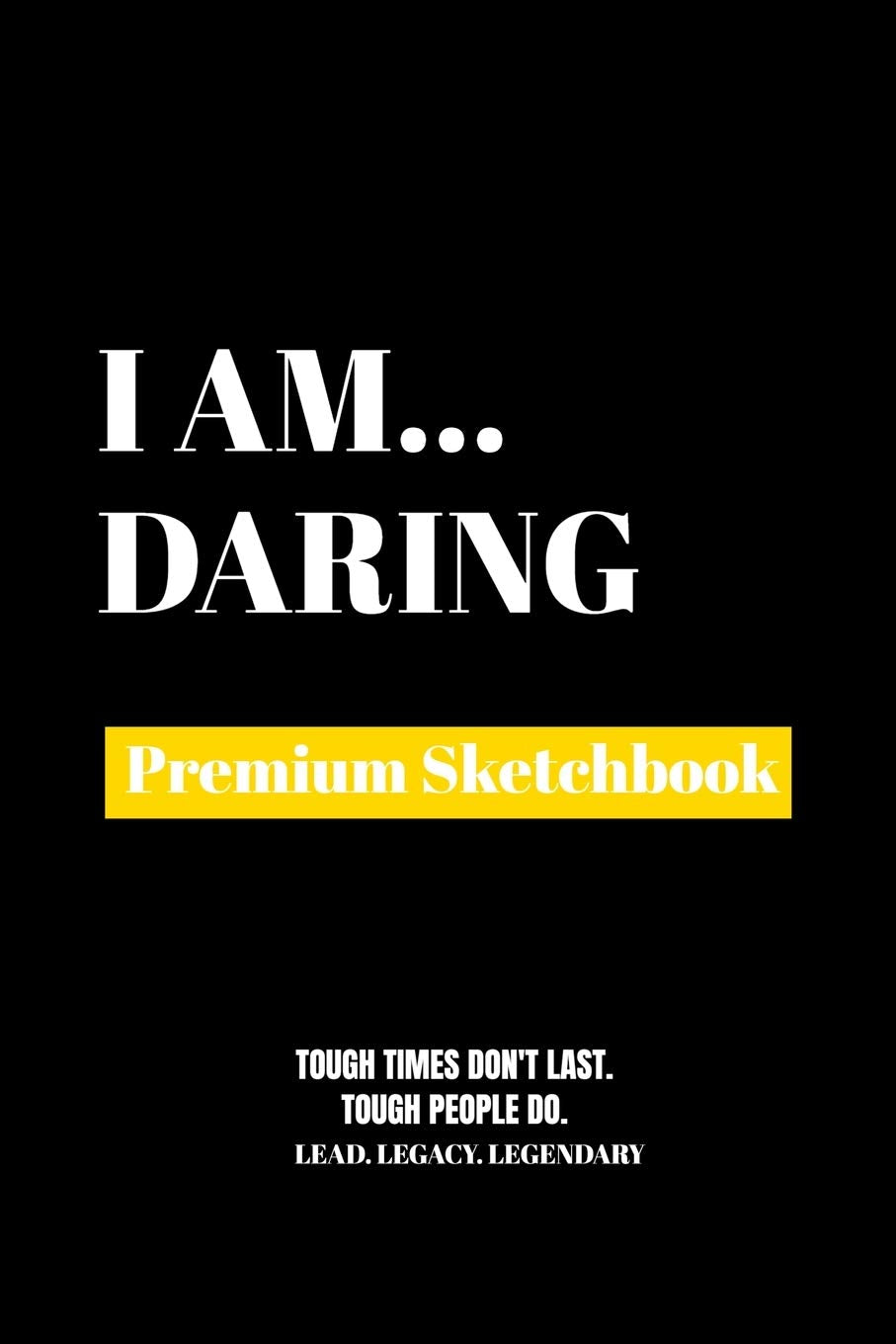 I Am Daring: Premium Blank Sketchbook