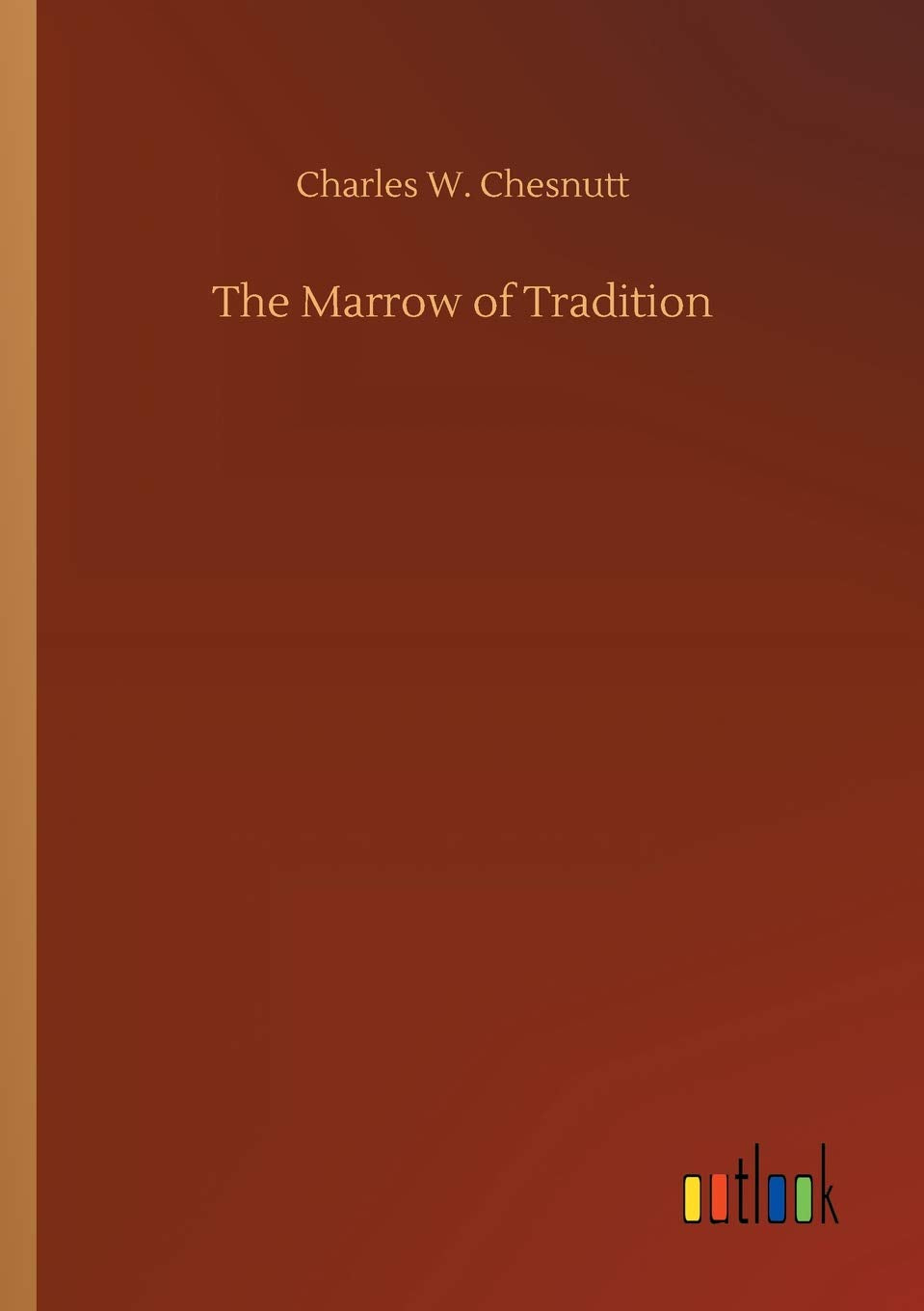 The Marrow of Tradition