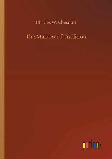 The Marrow of Tradition