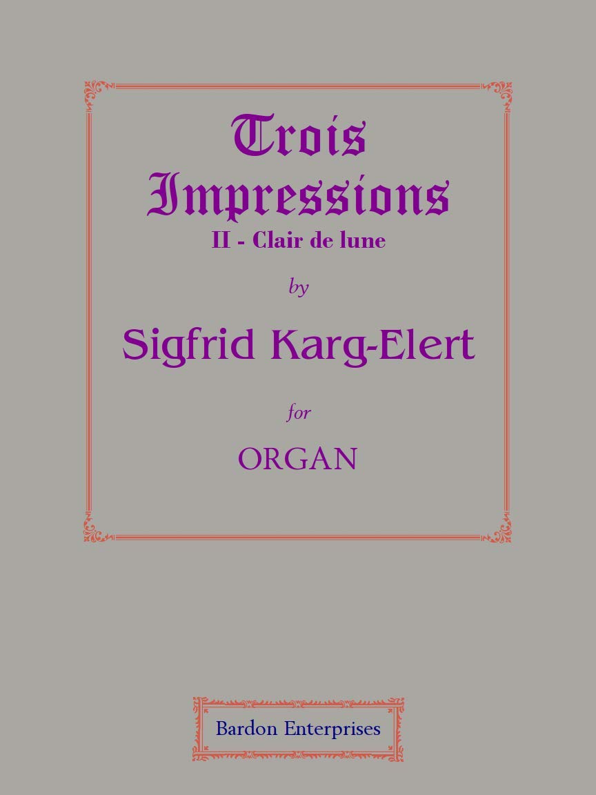 Trois Impressions 2. Clair de lune (Op. 72/2) for Organ by Sigfrid Karg-Elert