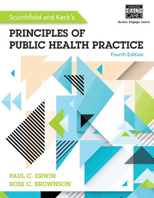 Scutchfield and Keck's Principles of Public Health Practice (MindTap Course List)