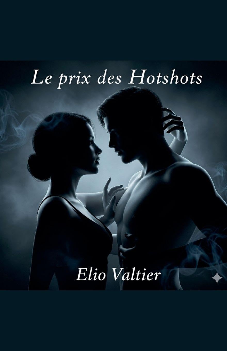 Le prix des Hotshots (French Edition)