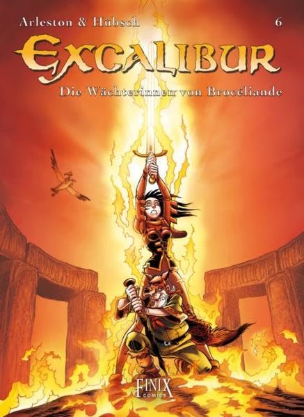 Excalibur 06: Die Wächterinnen von Brocéliande