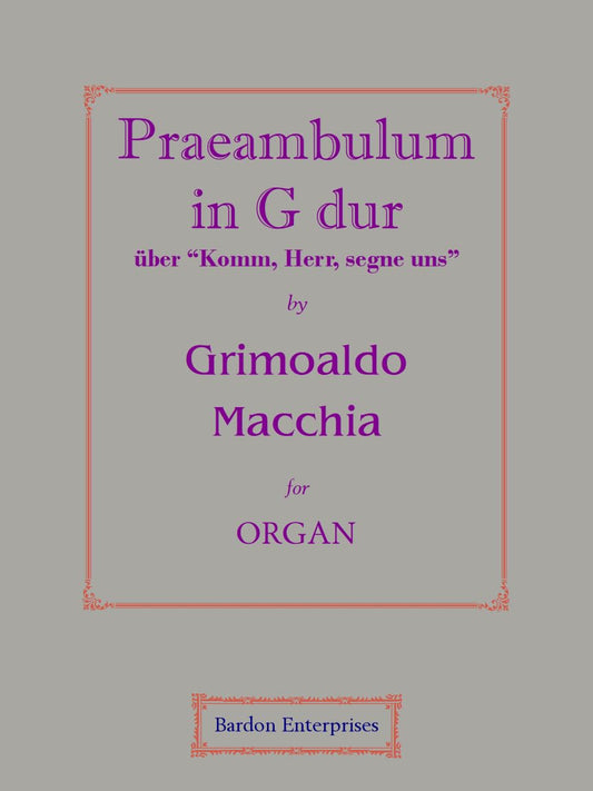 Praeambulum in G Dur über "Kormm Herr, segne uns" for Organ by Grimoaldo Macchia