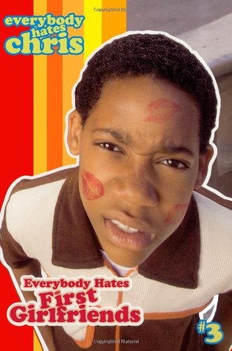 Everybody Hates First Girlfriends (Everybody Hates Chris)