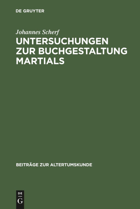 Untersuchungen zur Buchgestaltung Martials (Beiträge zur Altertumskunde, 142) (German Edition)
