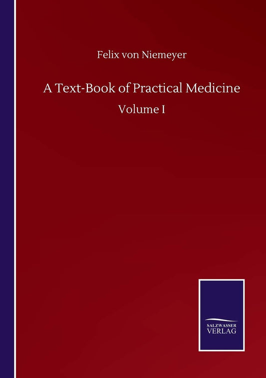 A Text-Book of Practical Medicine: Volume I