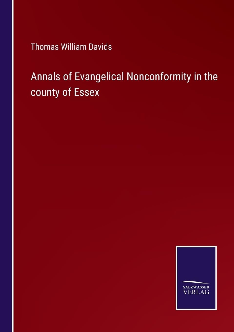 Annals of Evangelical Nonconformity in the county of Essex