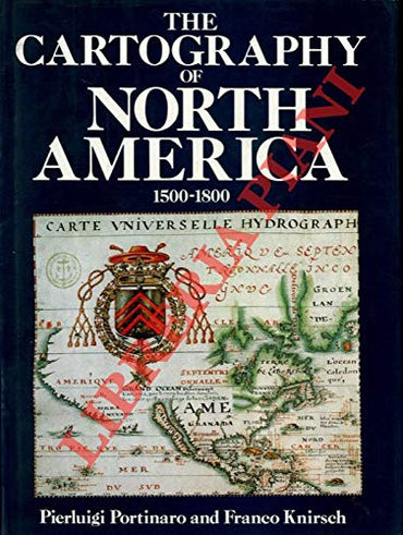 The Cartography of North America 1500-1800.