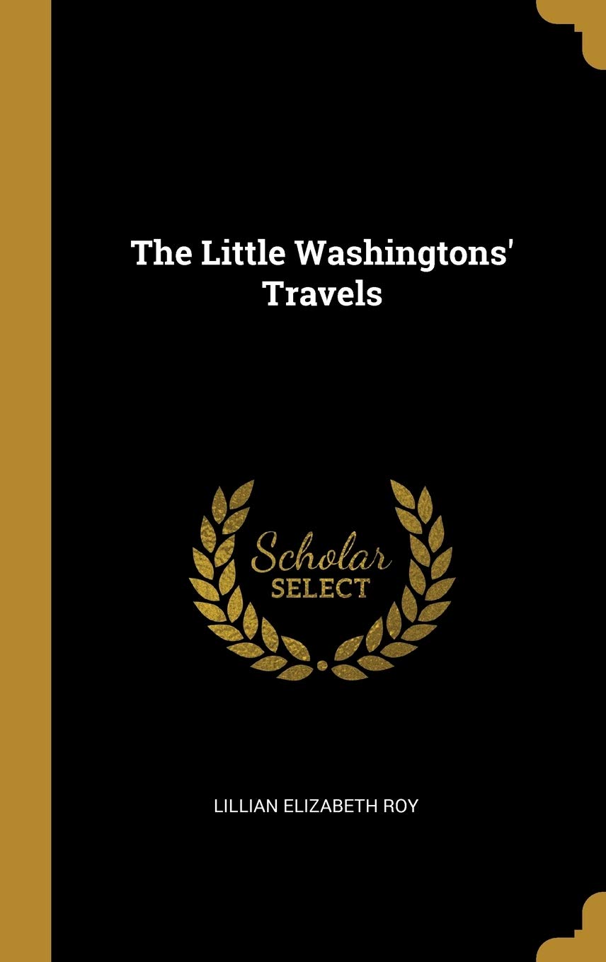 The Little Washingtons' Travels