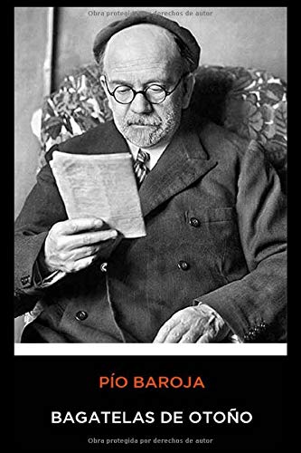 Pío Baroja - Bagatelas de Otoño (Spanish Edition)