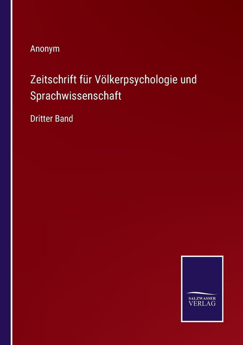 Zeitschrift für Völkerpsychologie und Sprachwissenschaft: Dritter Band (German Edition)