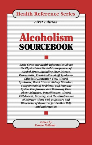Alcoholism Sourcebook (Health Reference Series)