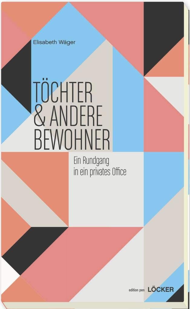 Töchter & andere Bewohner: Ein Rundgang in ein privates Office