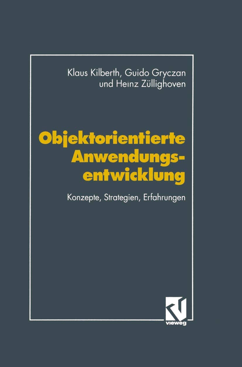 Objektorientierte Anwendungsentwicklung: Konzepte, Strategien, Erfahrungen (German Edition)