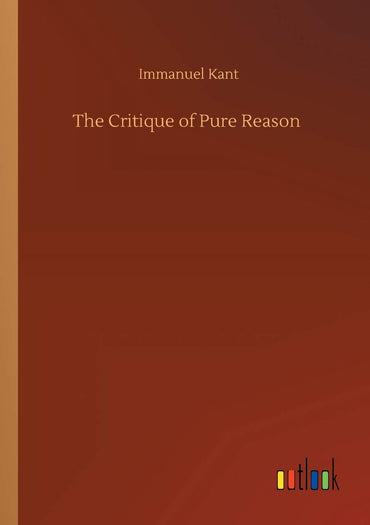 The Critique of Pure Reason