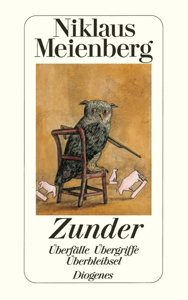 Zunder. Überfälle, Übergriffe, Überbleibsel.