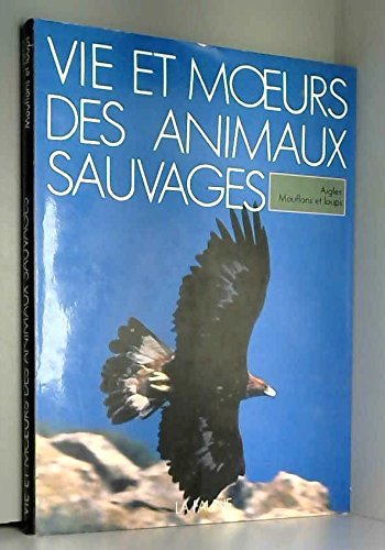 La Faune : L' Eurasie et l'Amérique du Nord, tome 18