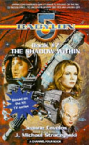 Babylon 5 " : The Shadow Within (A Channel Four Book)