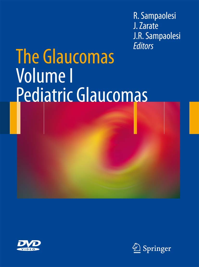 The Glaucomas: Volume I - Pediatric Glaucomas