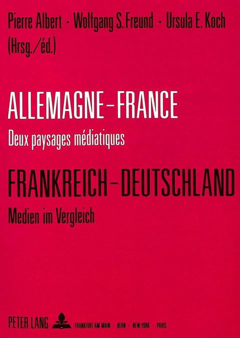 Allemagne-France: deux paysages médiatiques - Frankreich-Deutschland: Medien im Vergleich: Université de Droit, d'Econom