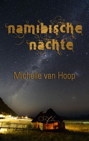 Namibische Nächte: Eine Liebe in Afrika