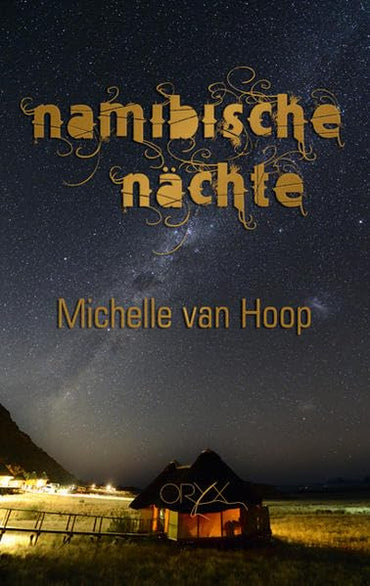 Namibische Nächte: Eine Liebe in Afrika