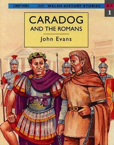 Caradog and the Romans (Welsh History Stories)