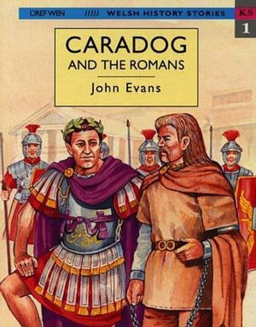 Caradog and the Romans (Welsh History Stories)
