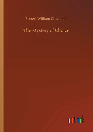 The Mystery of Choice