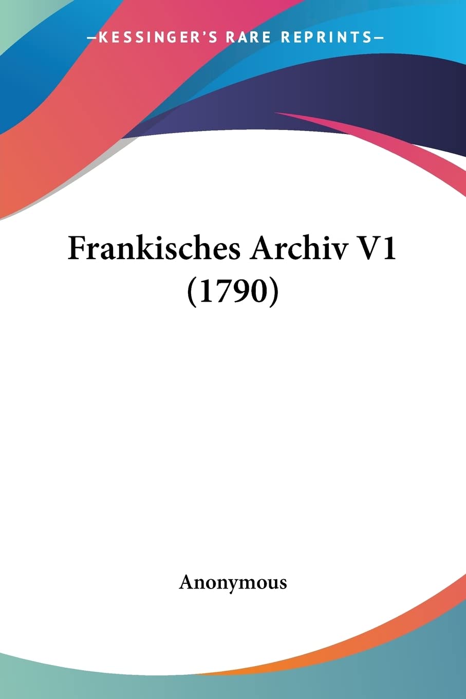 Frankisches Archiv V1 (1790) (German Edition)