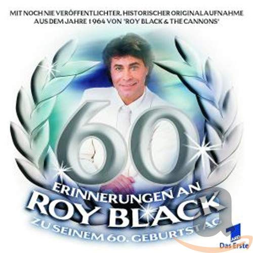 Erinnerungen an Roy Black Zu Seinem 60 Geburtstag