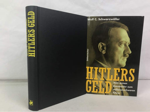 Hitlers Geld: Vom armen Kunstmaler zum millionenschweren Führer (German Edition)