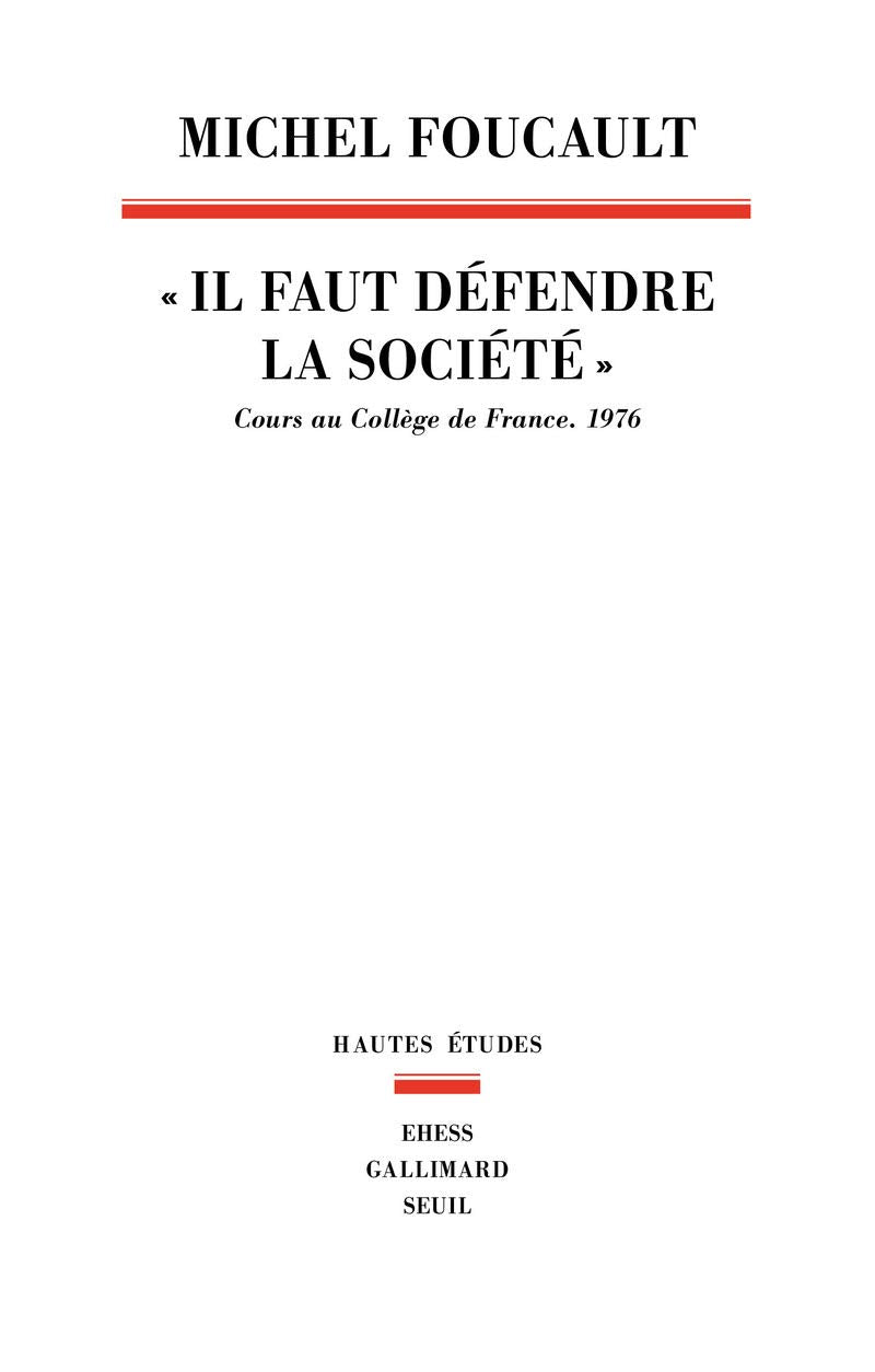 Il faut défendre la société": Cours au Collège de France.1976