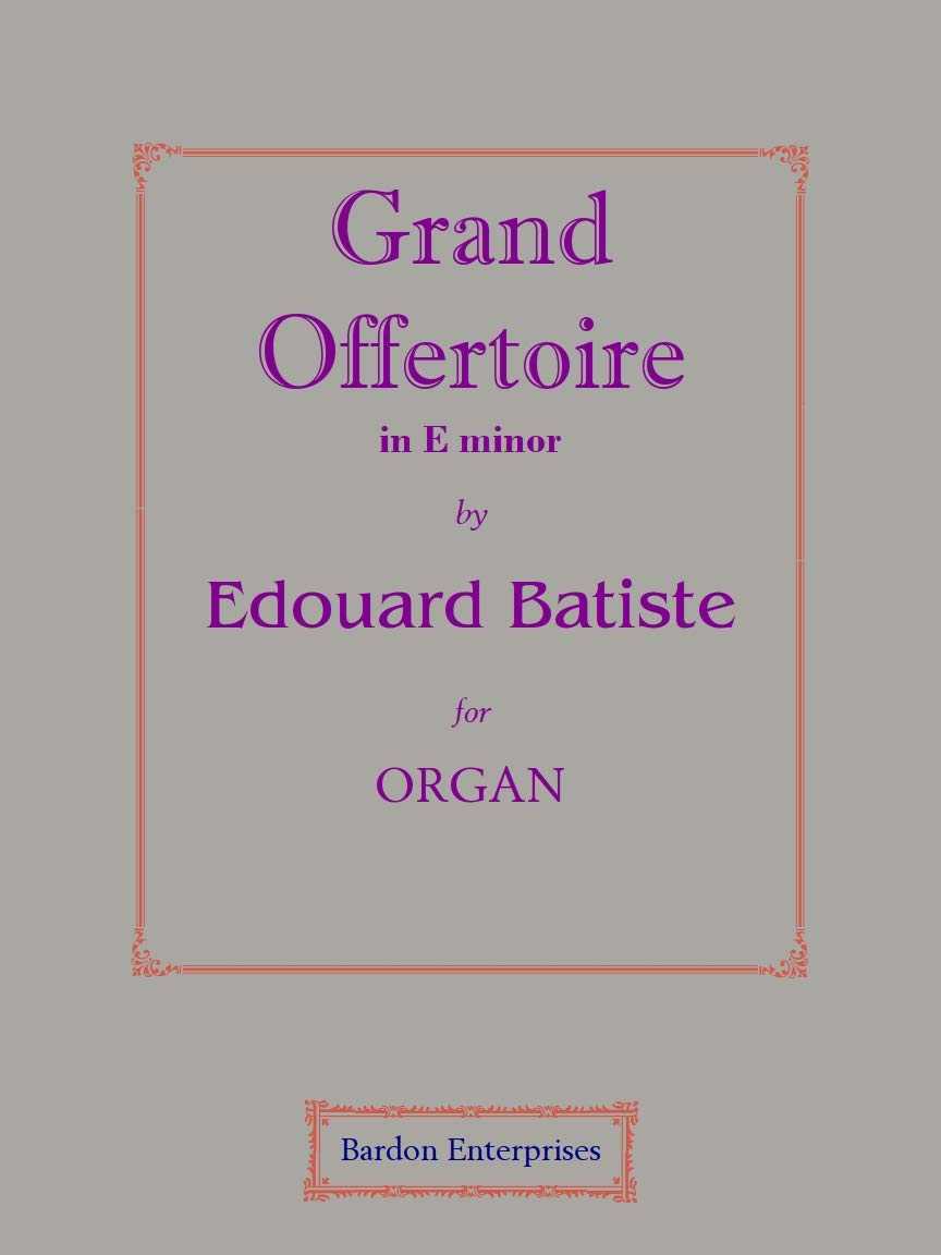 Grand Offertoire in E minor for Organ by Édouard Batiste