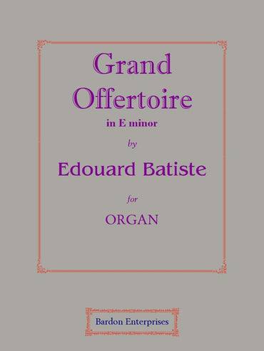 Grand Offertoire in E minor for Organ by Édouard Batiste