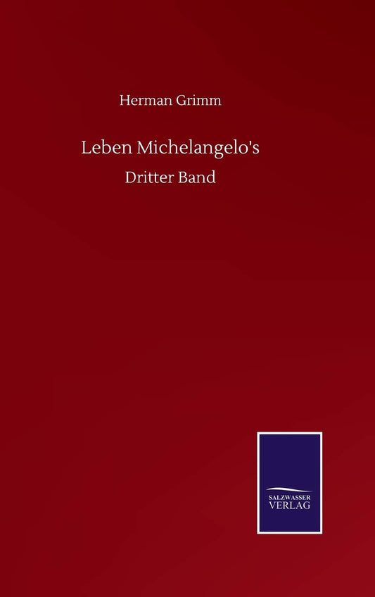 Leben Michelangelo's: Dritter Band (German Edition)