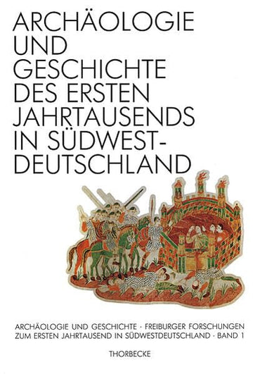 Archaologie Und Geschichte Des Ersten Jahrtausends in Sudwestdeutschland (German Edition)