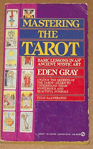 Mastering The Tarot: Lessons in an Ancient Mystic Art