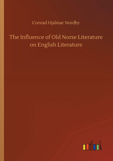 The Influence of Old Norse Literature on English Literature