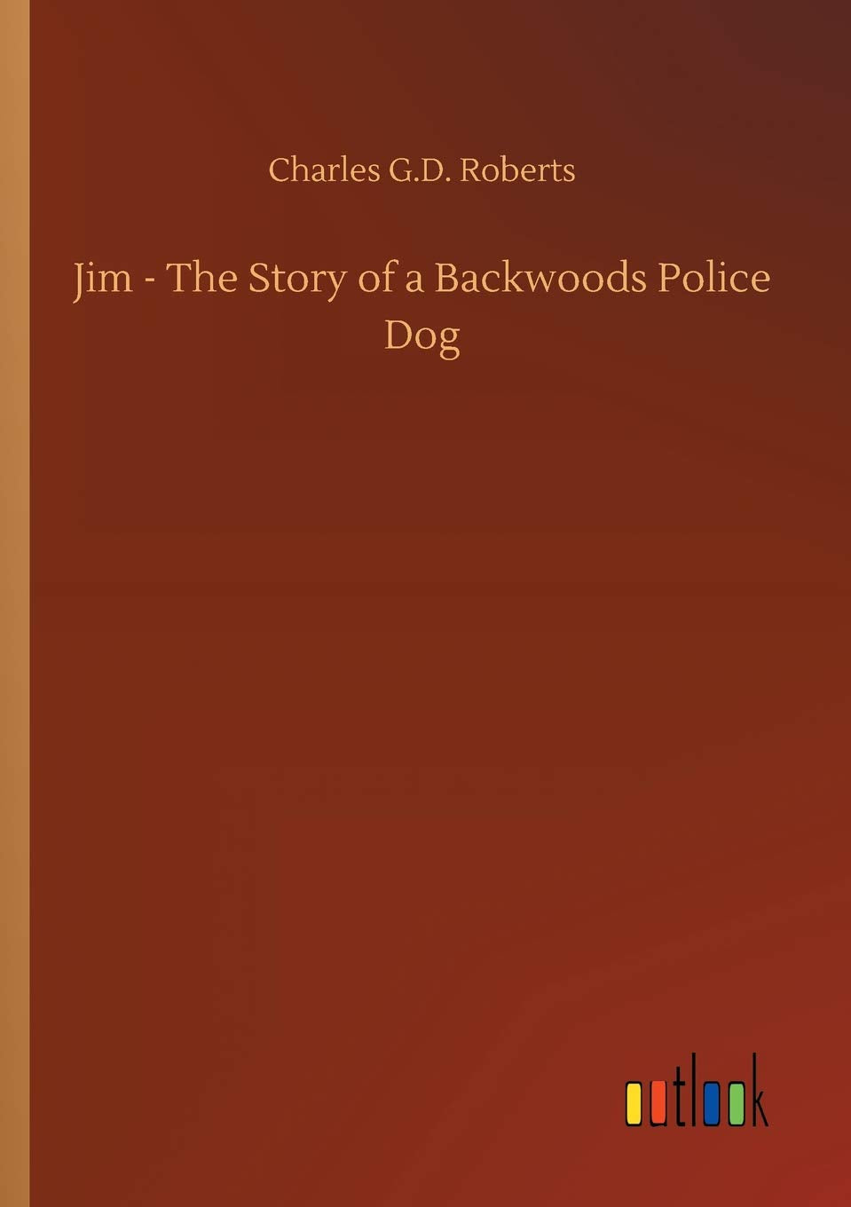 Jim - The Story of a Backwoods Police Dog