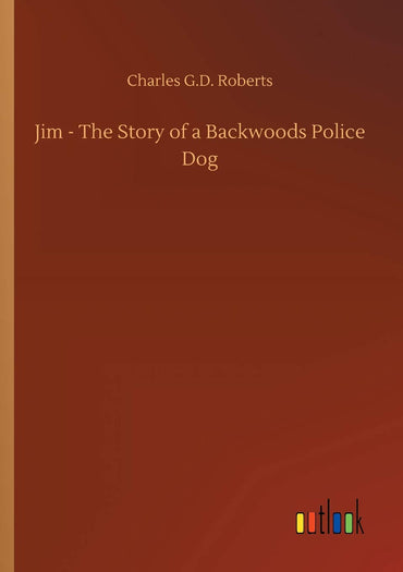 Jim - The Story of a Backwoods Police Dog
