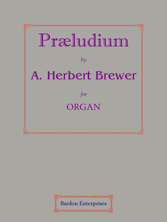 Præludium in E flat for Organ by Sir A. Herbert Brewer