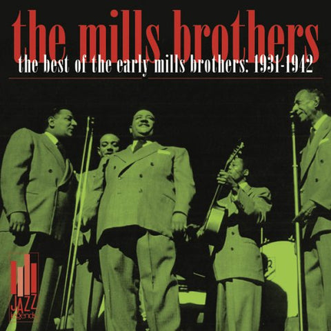 Best of the Early Mills Brothers 1931-1942