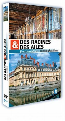 Roots and wings: Fontainebleau [DVD] (2006) Laforgue, Louis
