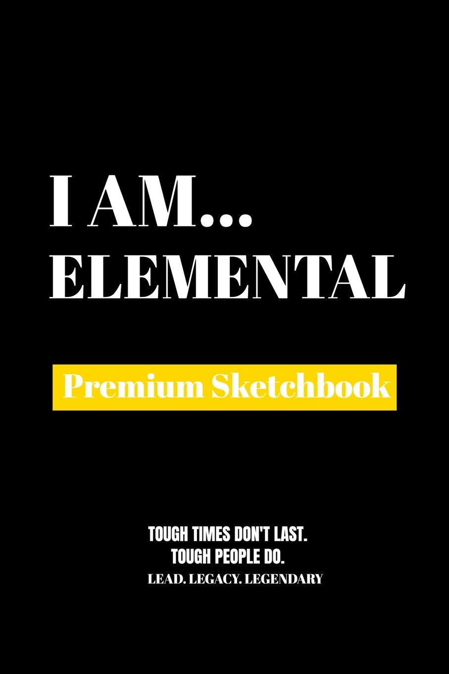 I Am Elemental: Premium Blank Sketchbook