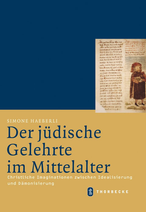 Der Judische Gelehrte Im Mittelalter: Christliche Imaginationen Zwischen Idealisierung Und Damonisierung (Mittelalter-fo