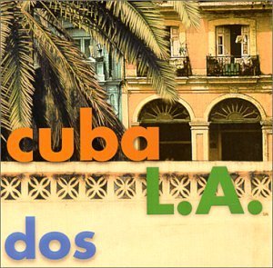 Dos by Cuba L.A.