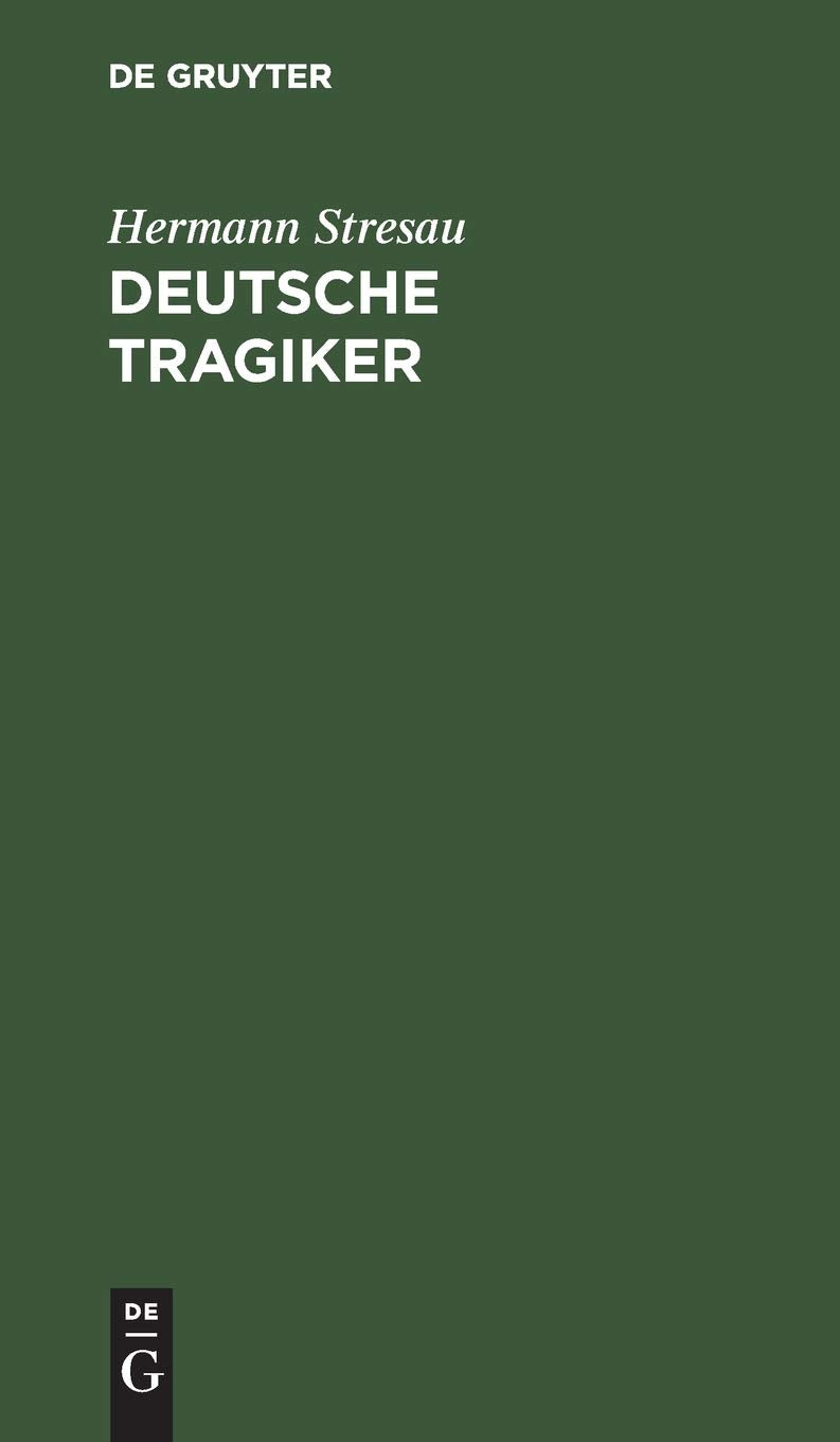 Deutsche Tragiker: Hölderlin, Kleist, Grabbe, Hebbel (German Edition)