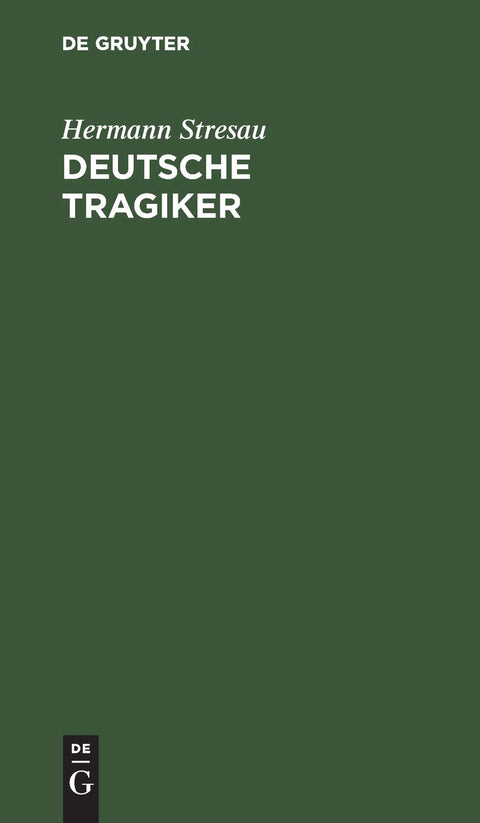 Deutsche Tragiker: Hölderlin, Kleist, Grabbe, Hebbel (German Edition)